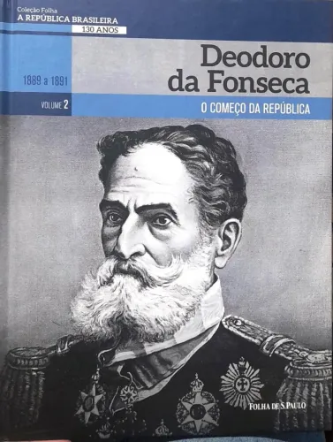 Livro "Deodoro da Fonseca", Coleção Folha A República Brasileira