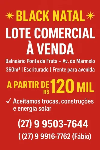 Lote em Balneário Ponta da Fruta, troco, parcelo, aceito propostas e bens como pagamento,