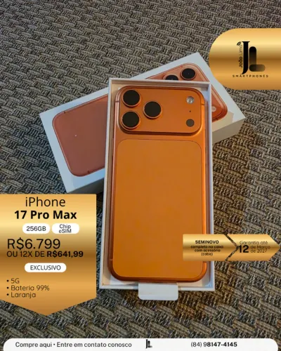 IPHONE 17 PRO MAX, 5G, CHIP ESIM, 256GB, BAT 99%, SEMINOVO NA GARANTIA, EXCLUSIVO!