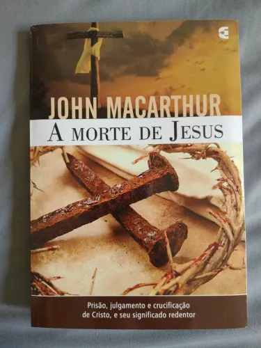 Livro A Morte De Jesus - John MacArthur (Usado)