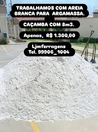 TRABALHAMOS COM AREIA BRANCA PARA ARGAMASSA E ETC.