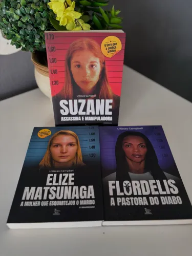 Coleção mulheres assassinas :Suzane,Flordelis, Elize