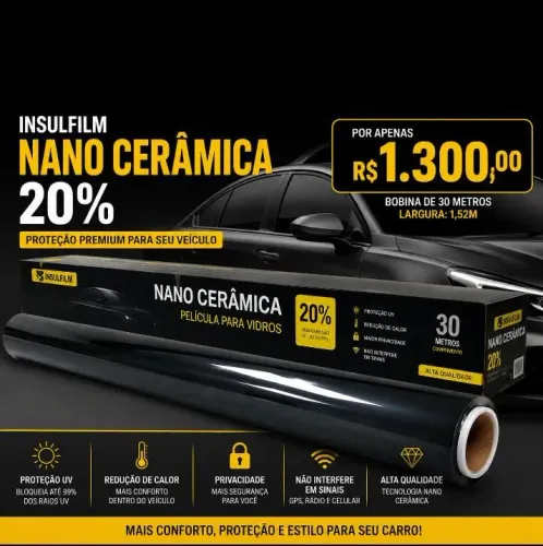 Película Nano Cerâmica 20% Bobina 30 Metros x 1,52m - Alta Performance - R$ 1.300