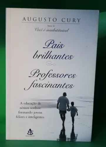 Pais Brilhantes Professores fascinantes, Augusto Cury,2003