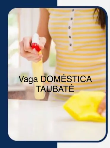 Contrata-se Doméstica segunda a sexta - Taubaté
