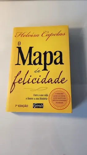 O Mapa da Felicidade Heloísa Capelas