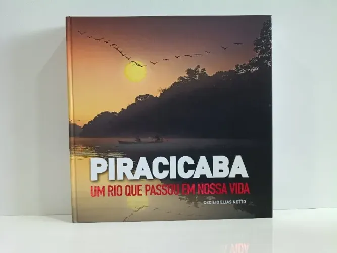 Livro Piracicaba, um rio que passou em nossa vida