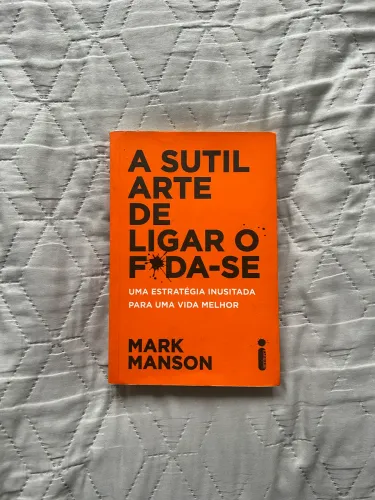 Livro A Sutil Arte de Ligar o Foda-se