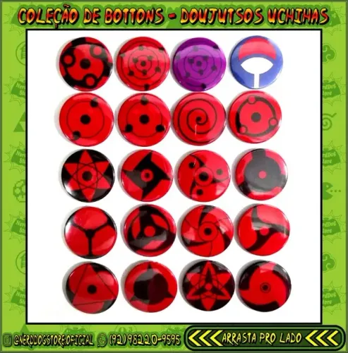 20 Bottons (broches) Uchihas Doujutsos - Sharingan, Rinnegan, Magenkyo - NerdDog Store
