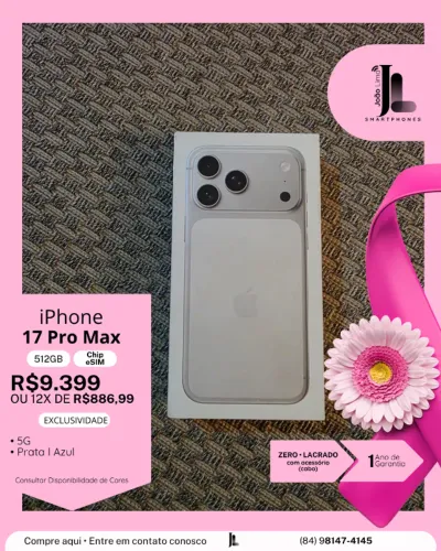 IPHONE 17 PRO MAX, 5G, 512GB, CHIP ESIM, LACRADO, EXCLUSIVO!