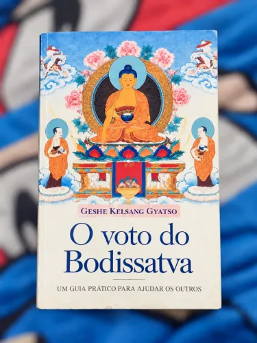 O voto do Bodissatva - Geshe Kelsang Gyatso