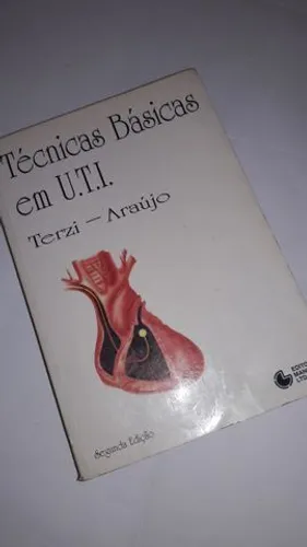 Livro Técnicas Básicas em U.T.I. dos autores Renato G.G. Terzi e Sebastião Araújo