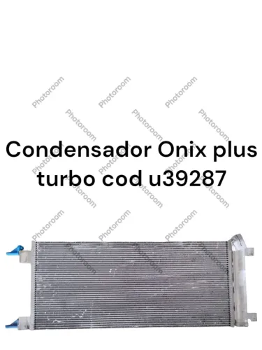 Condensador Onix Plus turbo cod u39287