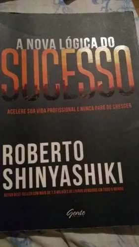 A Nova Lógica do Sucesso - Roberto Shinyashiki