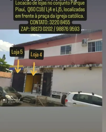 Locacão de lojas comerciais no conjunto Parque Piauí, Q60 C18/ Lj4 e Lj5.