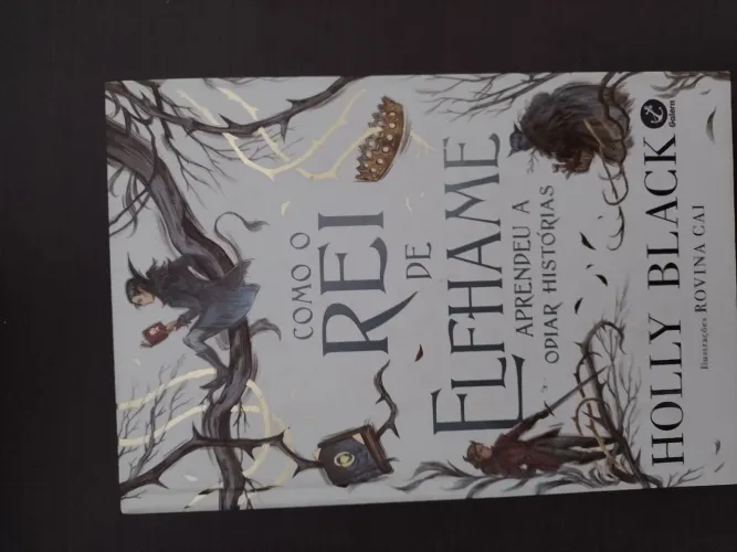 Livro: Como o Rei de Elfhame Aprendeu a Odiar Histórias de Holly Black