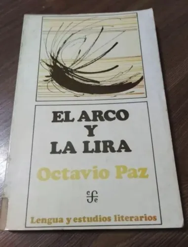 El Arco y la Lira - Octavio Paz