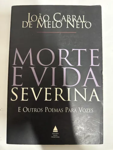 Morte e vida severina - João Cabral de Melo Neto