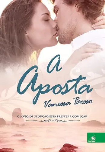 A Aposta - Vanessa Bosso