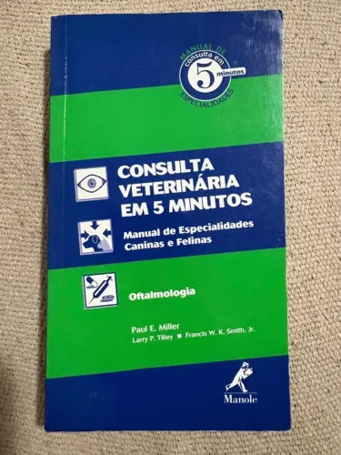LIVRO CONSULTA VETERINÁRIA EM 5 MINUTOS OFTALMOLOGIA MANOLE