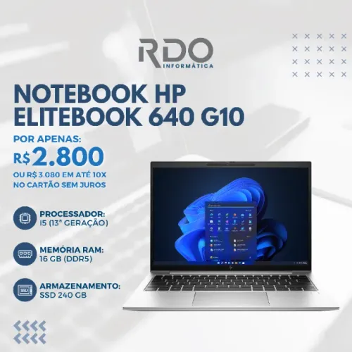 Notebook HP EliteBook 640 G10 ? i5 13ª gen, 16GB DDR5, SSD 240GB. - Pronto para trabalhar!