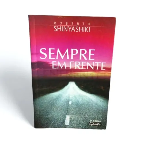 Livro: Sempre em Frente - Roberto Shinyashiki