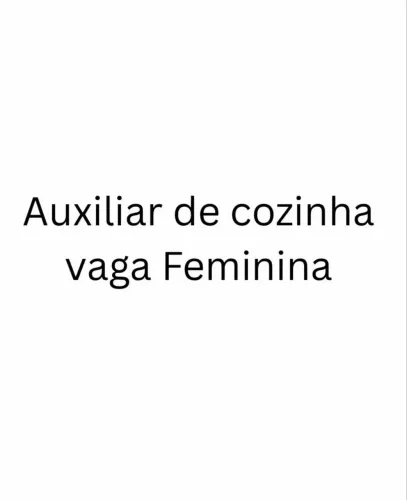 Auxiliar de cozinha - vaga feminina