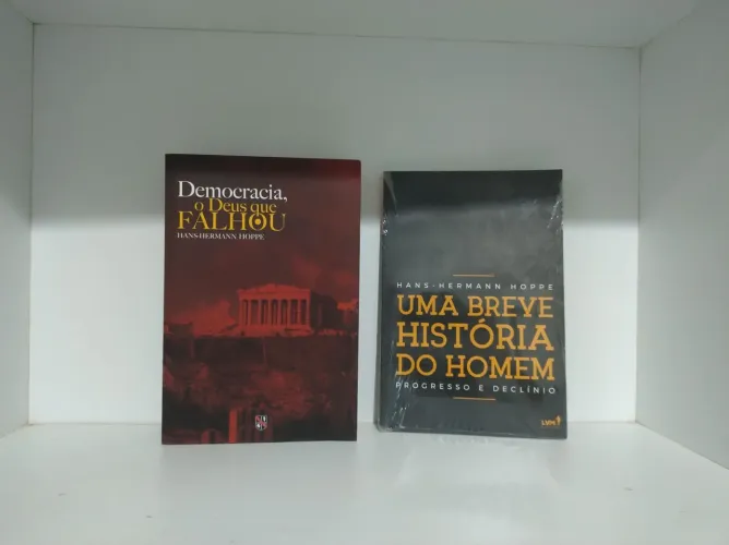 Democracia o Deus que Falhou e Uma Breve História do Homem - Hans-Hermann Hoppe