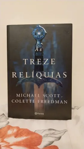 As Treze Relíquias - Michael Scott & Colette Freedman