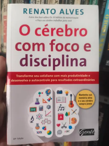 LIVRO O CÉREBRO COM FOCO E DISCIPLINA - RENATO ALVES