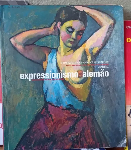 ALÔ ALÔ COLECIONADOR EXPRESSIONISMO ALEMÃO DESTAQUES DA COLEÇÃO VON DER HEYDT- MUSEUM