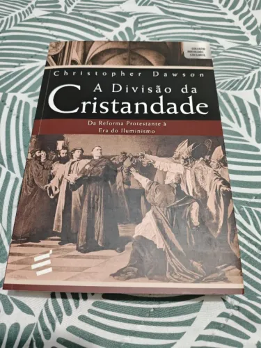 A divisão da Cristandade - Christopher Dawson