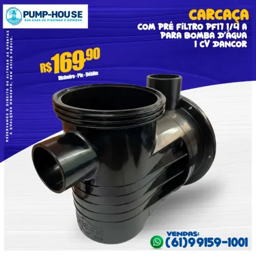 Carcaça Com Pré Filtro PF17 1/4 A 1 CV Para Bomba D'água Dancor