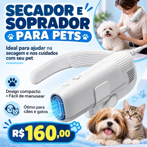 ? SECADOR E SOPRADOR PARA PETS - 3 EM 1!