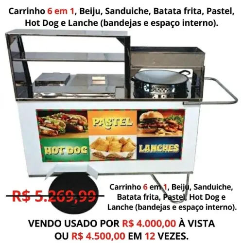 Carrinho 6 em 1, Hot Dog, Beiju, Sanduíche, Batata frita, Lanche e Salgado