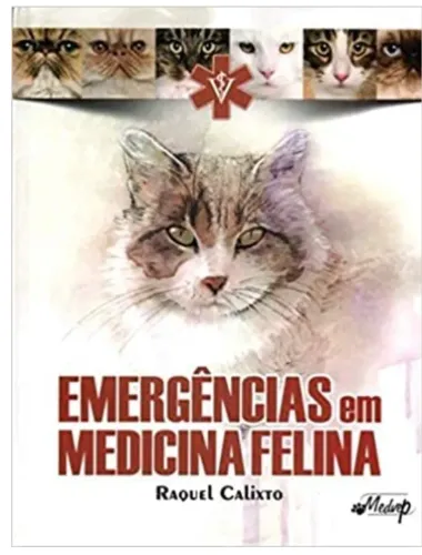 Emergências Em Medicina Felina - Raquel Calixto. Editora Medvep, Capa Dura