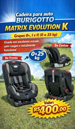 Cadeirinha Burigotto Matrix Evolution K 0-25 kg - Ótimo estado - R$ 400