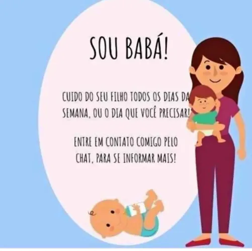 Trabalho Como babá e também na área da faxina