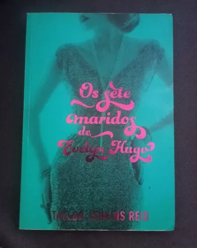 Livro Os Sete Maridos de Evelyn Hugo