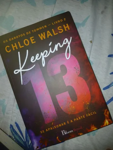 Keeping 13 Chloe walsh livro 2