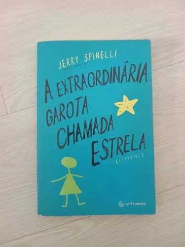 Livro: A Extraordinária Garota Chamada Estrela - Jerry Spinelli