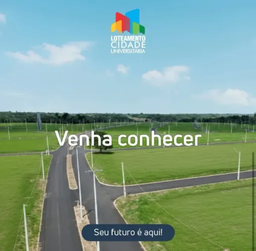 Loteamento Cidade Universitária Com entrada a partir R$3 Mil Pronto para Construir