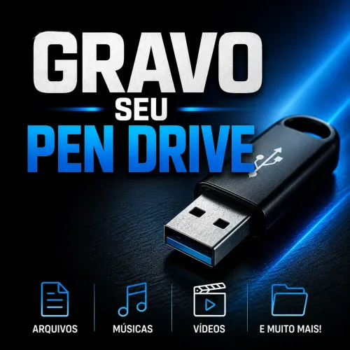 GRAVO SEU PENDRIVE 