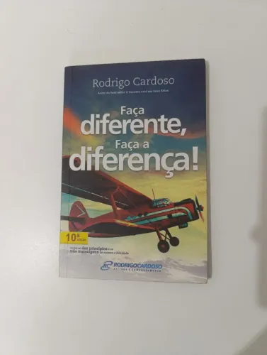 Faça Diferente, Faça a Diferença - Rodrigo Cardoso