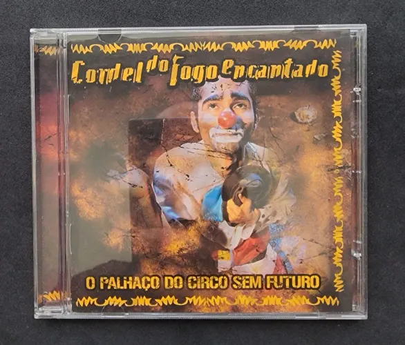 CD da banda Cordel do Fogo Encantado - O Palhaço do Circo Sem Futuro