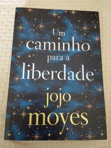 Um Caminho para a Liberdade de Jojo Moyes