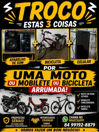 TROCO 3 COISAS POR UMA MOTO OU UMA BIKE ARRUMADA!