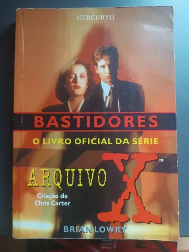 Livro Bastidores The X-Files ( Arquivo X ) -  O livro oficial da Série