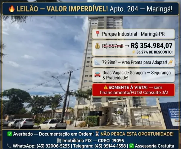 ? LEILÃO ? VALOR IMPERDÍVEL! Apto. 204 ? Maringá!