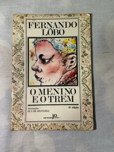 O Menino e o Trem - Fernando Lobo | Edição Antiga em Ótimo Estado